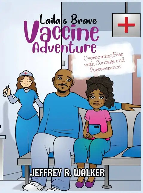 Laila's Brave Vaccine Adventure - Hardcover
