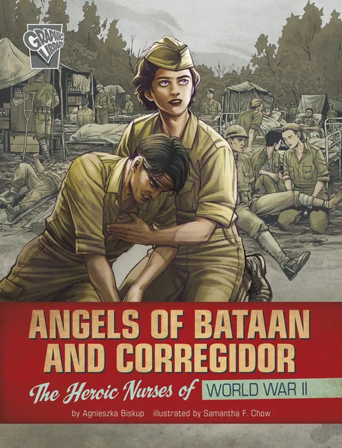 Angels of Bataan and Corregidor: The Heroic Nurses of World War II - Hardcover