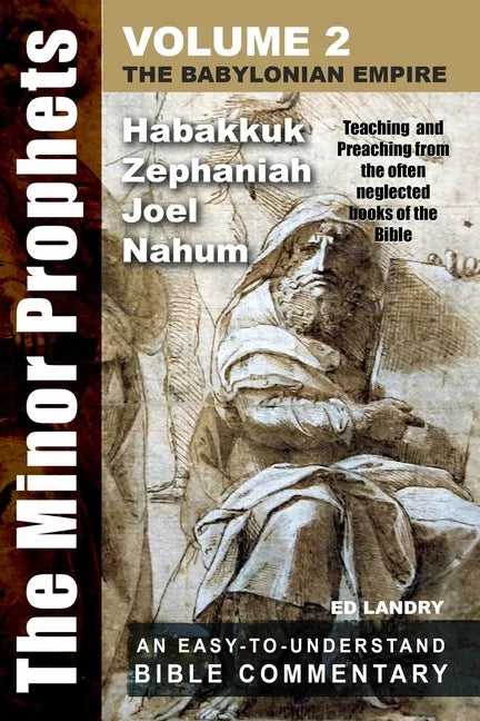 The Minor Prophets - Volume Two: Teaching and Preaching from the Often Neglected Books of the Bible - Paperback