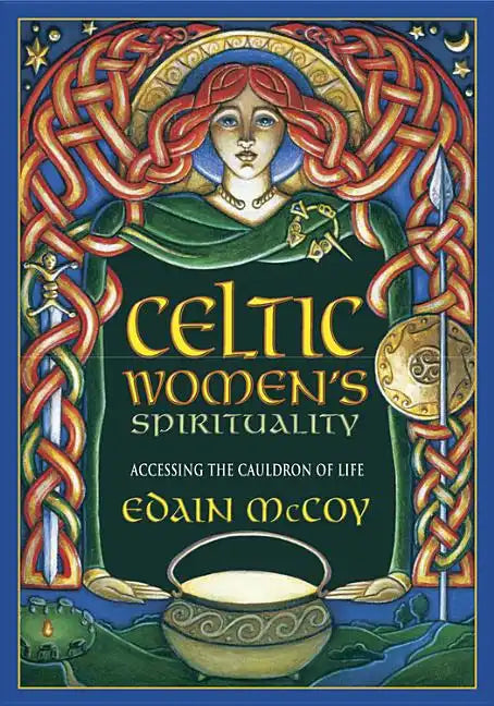 Celtic Women's Spirituality: Accessing the Cauldron of Life - Paperback