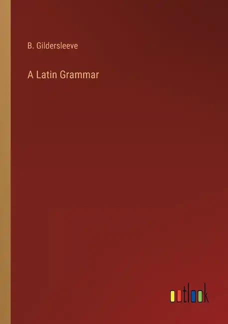 A Latin Grammar - Paperback