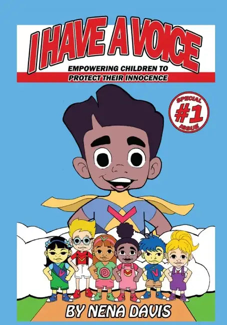 I Have A Voice: Empowering Children to Protect Their Innocence - Paperback