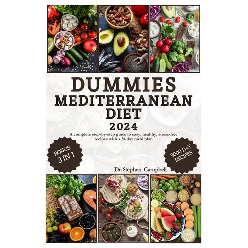 Dummies Mediterranean Diet: A complete step-by-step guide to easy, healthy, stress-free recipes with a 30-day meal plan - Paperback