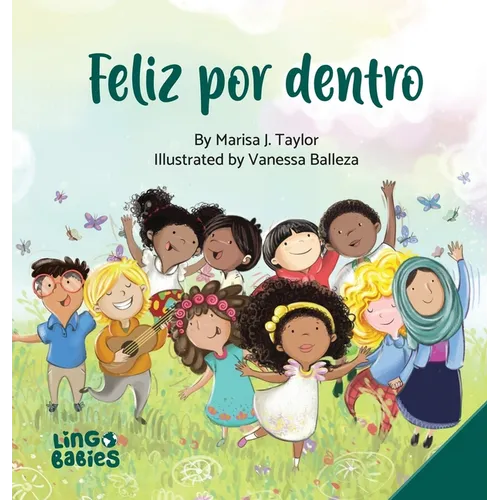 Feliz por dentro: un libro infantil que ayuda a los niños descubrir el amor-propio y sobre la diversidad/afirmaciones positivas/de entre 3 y 6 años - Hardcover
