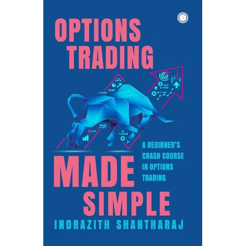 Options Trading Made Simple: A Beginner's Crash Course in Options Trading - Paperback