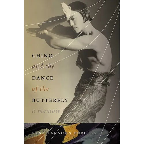 Chino and the Dance of the Butterfly: A Memoir - Paperback