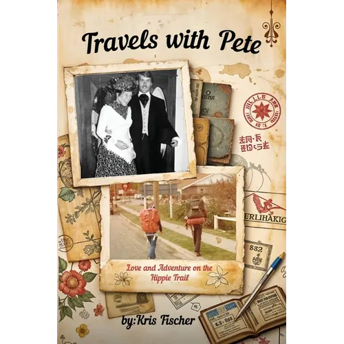 Travels with Pete: Love and Adventure on the Hippie Trail - Paperback