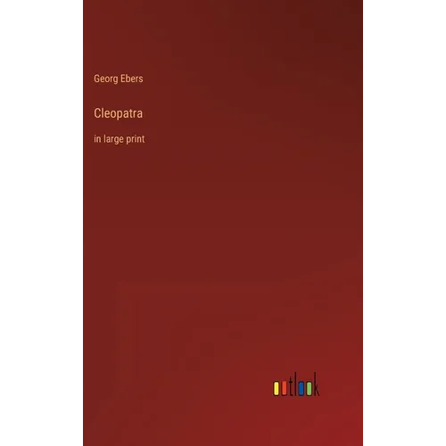 Cleopatra: in large print - Hardcover