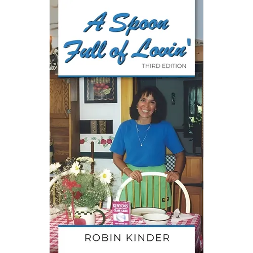 A Spoon Full of Lovin', Third Edition - Hardcover