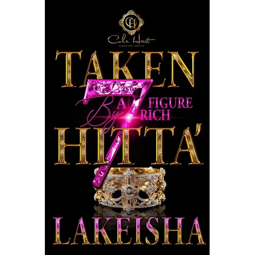 Taken By A Seven Figure Rich Hitta': An African American Romance - Paperback