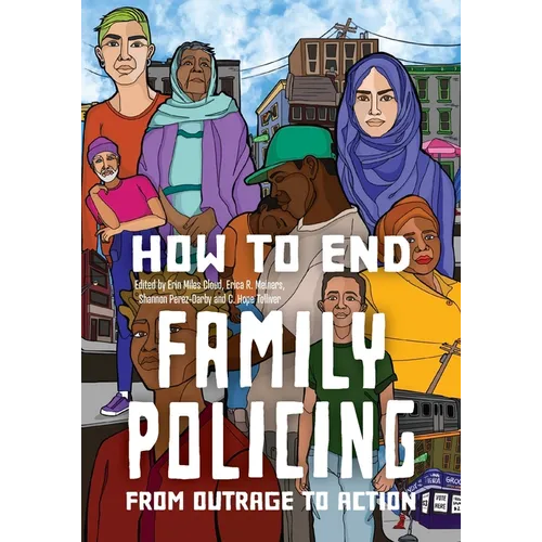 How to End Family Policing: From Outrage to Action - Paperback