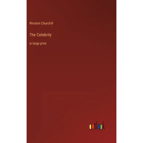The Celebrity: in large print - Hardcover