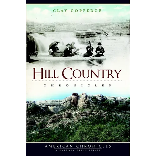 Hill Country Chronicles - Paperback