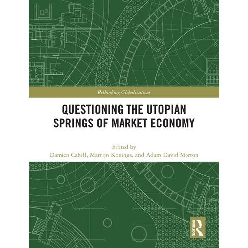 Questioning the Utopian Springs of Market Economy - Paperback