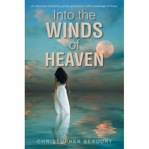 Into the Winds of Heaven - Paperback