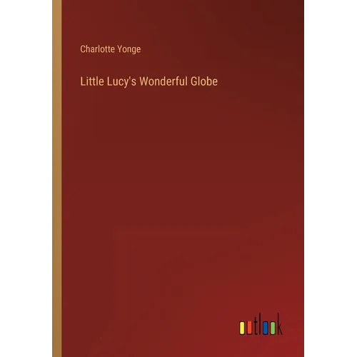 Little Lucy's Wonderful Globe - Paperback