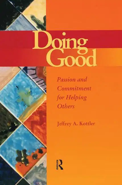 Doing Good: Passion and Commitment for Helping Others - Paperback