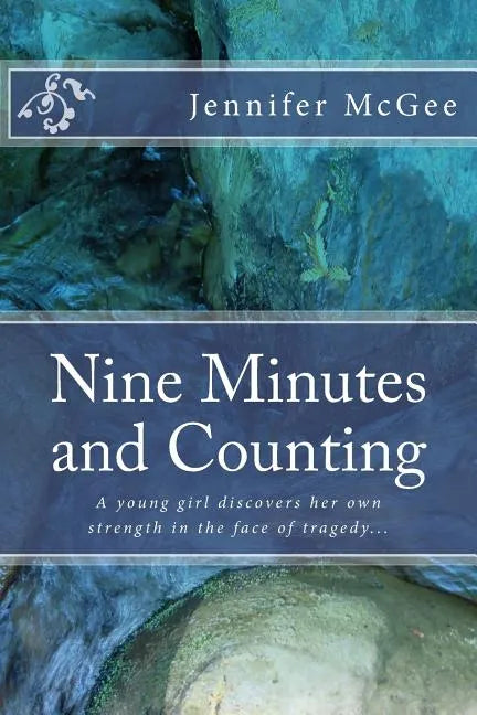 Nine Minutes and Counting: A journey of strength and resilience - Paperback