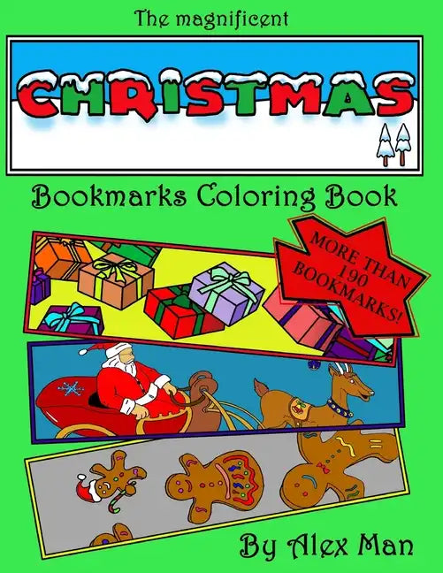 The magnificent Christmas Bookmarks Coloring Book: More than 190 Christmas bookmarks to color, relax your mind and have fun - Paperback