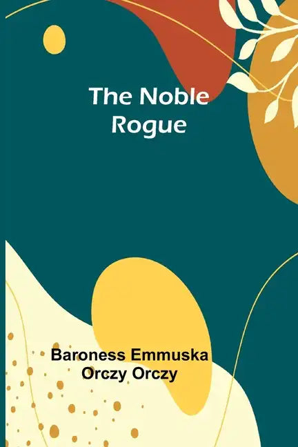 The Noble Rogue - Paperback