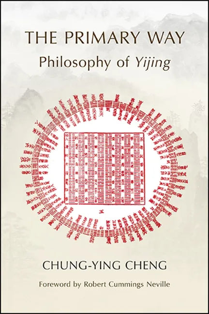 The Primary Way: Philosophy of Yijing - Paperback