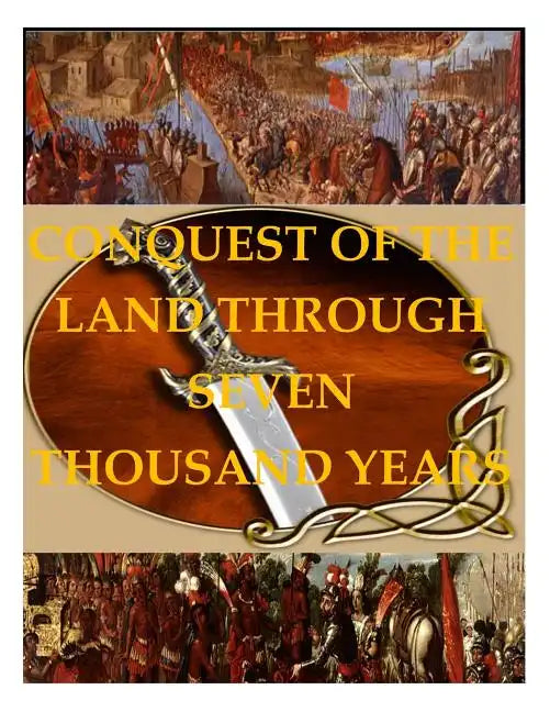 Conquest of the Land through 7000 Years - Paperback