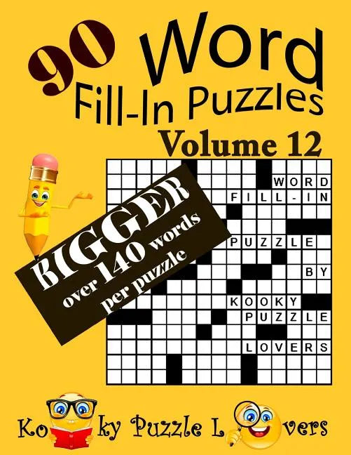 Word Fill-In Puzzles, Volume 12, 90 Puzzles, Over 140 words per puzzle - Paperback