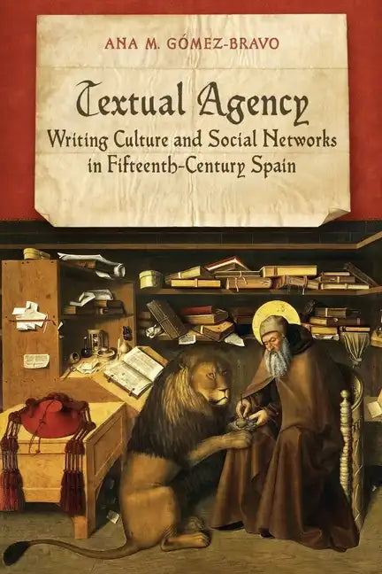 Textual Agency: Writing Culture and Social Networks in Fifteenth-Century Spain - Paperback