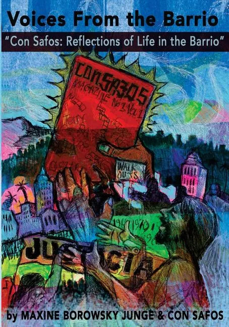 Voices from the Barrio: "Con Safos: Reflections of Life in the Barrio" - Paperback