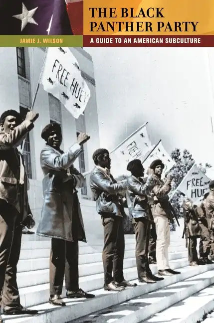 The Black Panther Party: A Guide to an American Subculture - Hardcover