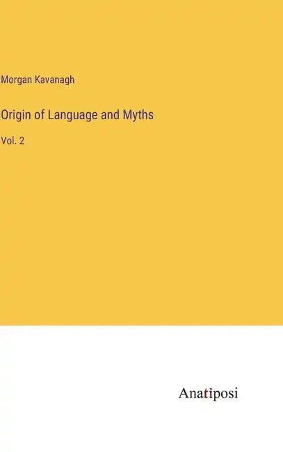 Origin of Language and Myths: Vol. 2 - Hardcover
