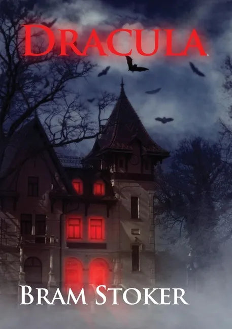 Dracula: The Gothic horror vampire fantasy novel by Bram Stoker with Count Dracula (unabridged 1897 version) - Paperback