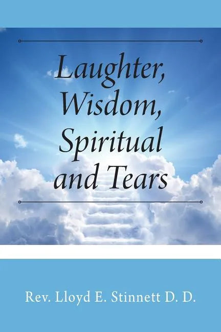 Laughter, Wisdom, Spiritual and Tears - Paperback
