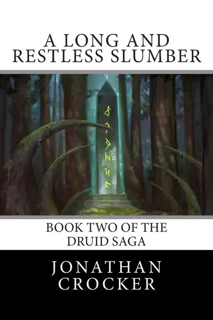 A Long and Restless Slumber: Book Two of the Druid Saga - Paperback