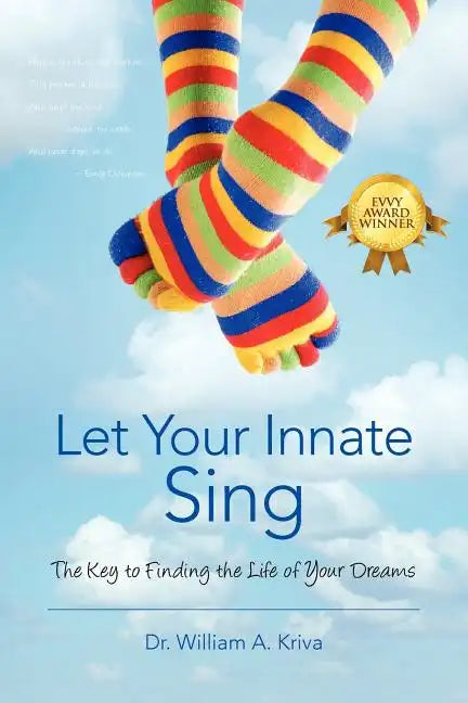 Let Your Innate Sing: The Key to Finding the Life of Your Dreams - Paperback