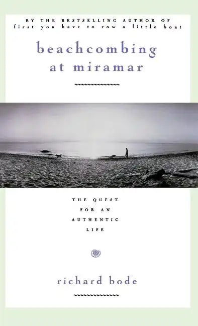 Beachcombing at Miramar: The Quest for an Authentic Life - Hardcover
