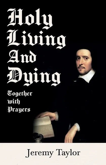 Holy Living and Dying - Together with Prayers - Paperback