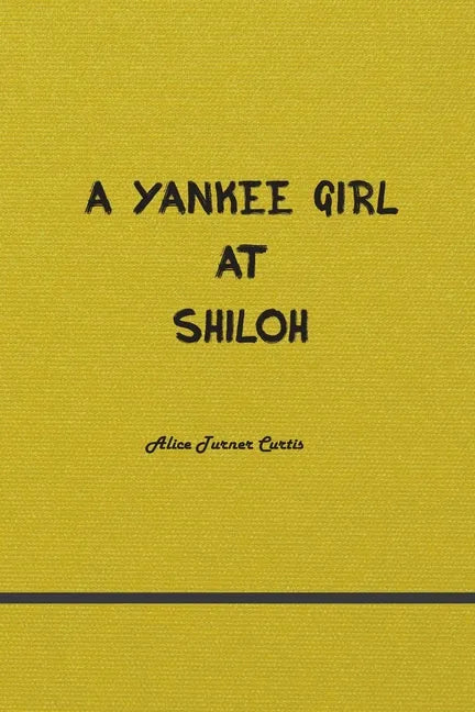 A Yankee Girl at Shiloh - Paperback