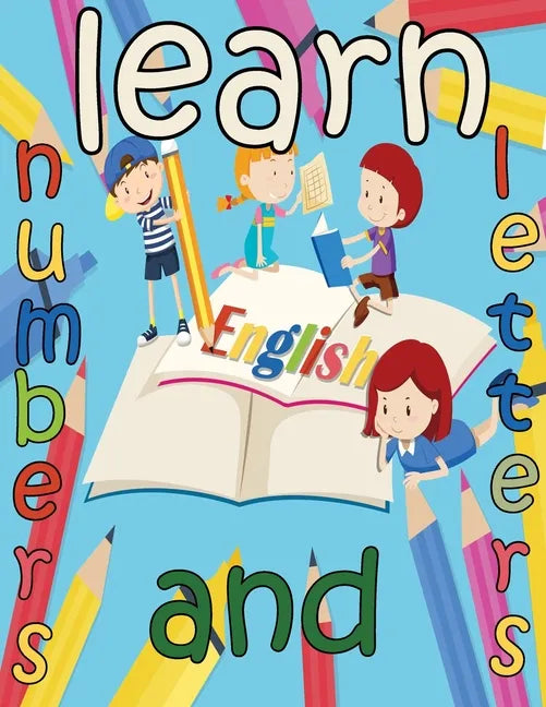 learn numbers and letters: kids book handwriting alphabets tracing letters workbook for children ages 4-6 5-6, ABC print - Paperback