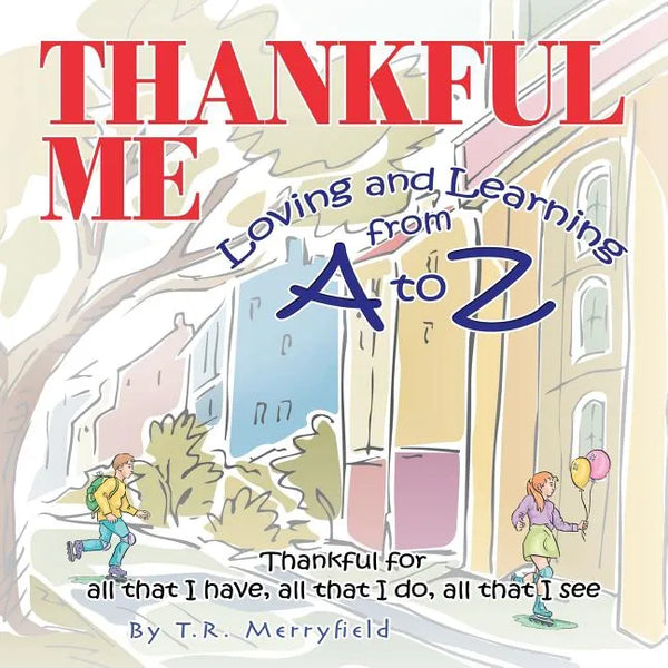 Thankful Me: Loving and Learning from A to Z - Paperback