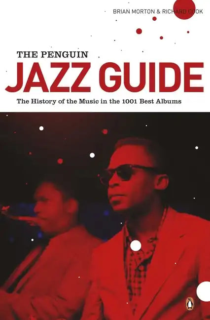 The Penguin Jazz Guide: The History of the Music in the 1,001 Best Albums - Paperback