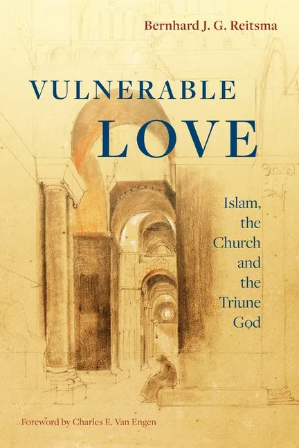 Vulnerable Love: Islam, the Church and the Triune God - Paperback