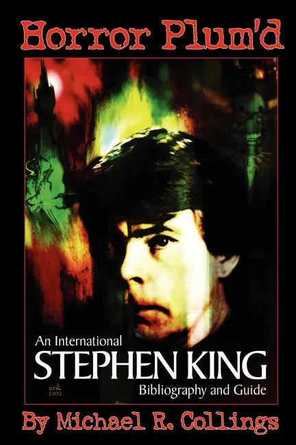 Horror Plum'd: INTERNATIONAL STEPHEN KING BIBLIOGRAPHY & GUIDE 1960-2000 - Trade Edition - Paperback