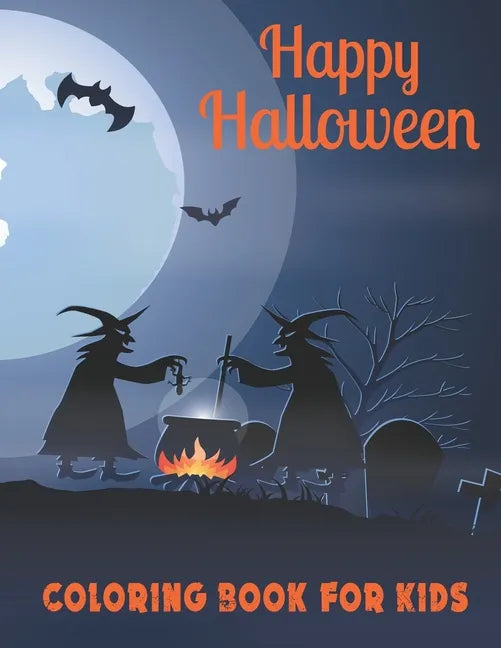 Happy Halloween Coloring Book for Kids: A Cute Collection of Spooky Halloween Theme Coloring Sheets Filled with 50 Pages of Grim Reaper, Ghost and Var - Paperback