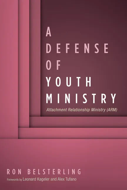 A Defense of Youth Ministry: Attachment Relationship Ministry (Arm) - Hardcover