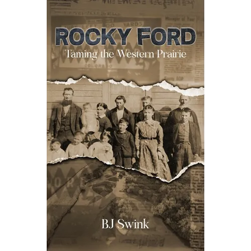 Rocky Ford: Taming the Western Prairie - Hardcover