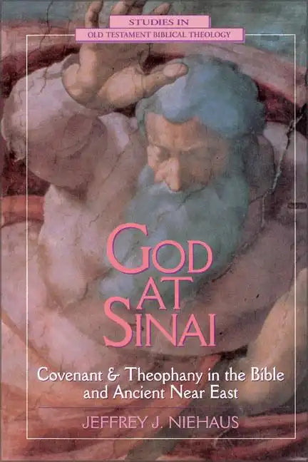 God at Sinai: Covenant and Theophany in the Bible and Ancient Near East - Paperback
