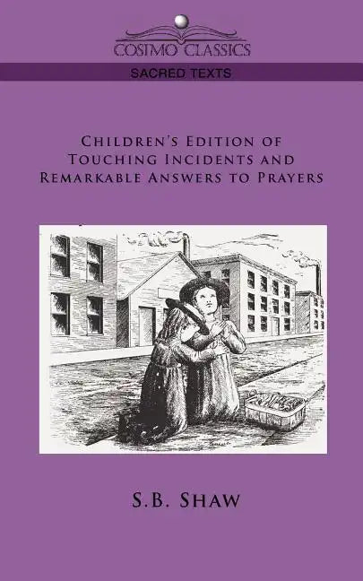 Children's Edition of Touching Incidents and Remarkable Answers to Prayer - Paperback