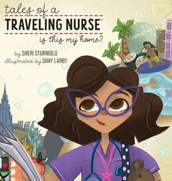 Tales of a Traveling Nurse: Is This My Home? - Hardcover