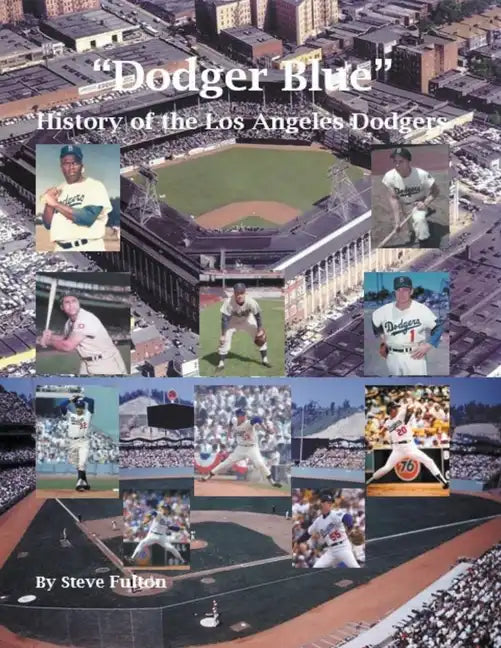 "Dodger Blue" History of the Los Angeles Dodgers - Paperback